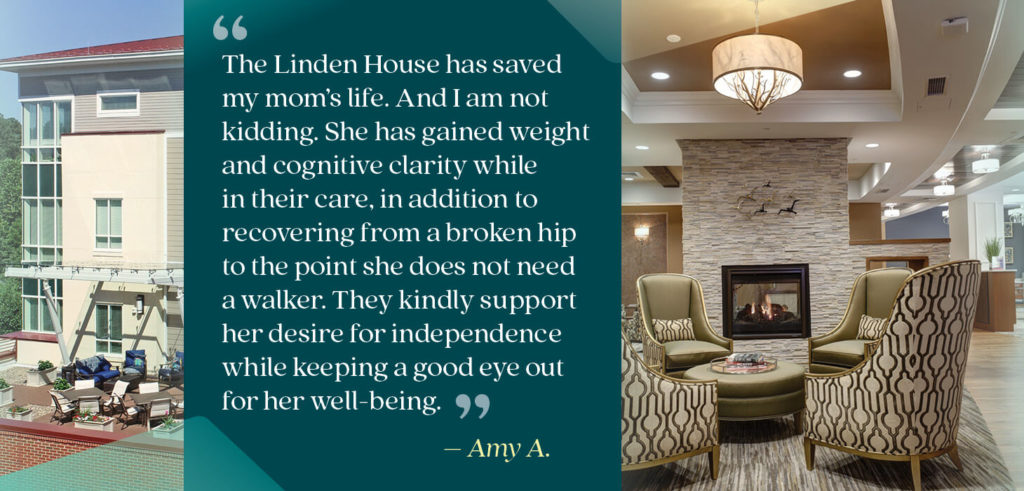 Testimonial about Linden House Assisted Living, "The Linden House has saved my mom's life."
